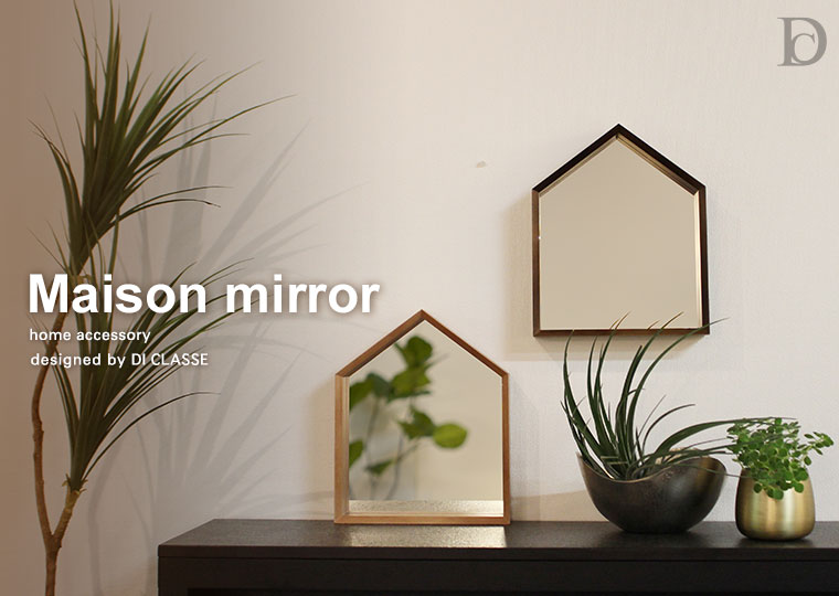 Maison mirror